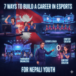 7 Ways to Build a Career in Esports (For Nepali Youth)